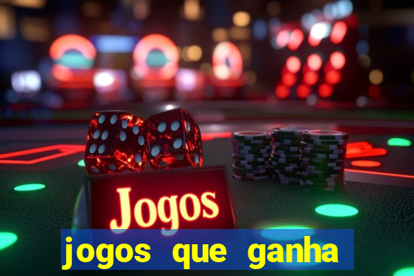 jogos que ganha dinheiro sem pagar nada